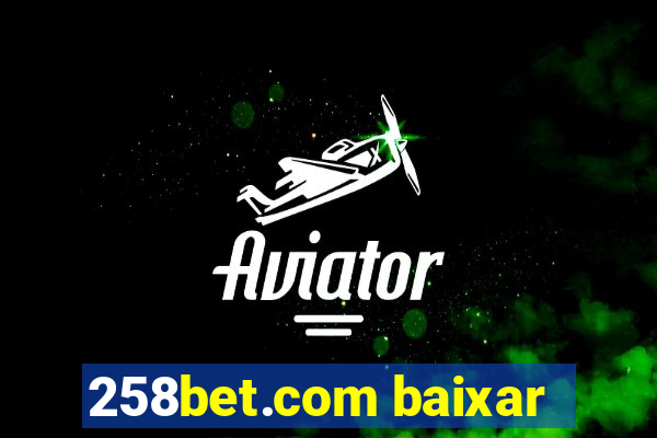 258bet.com baixar